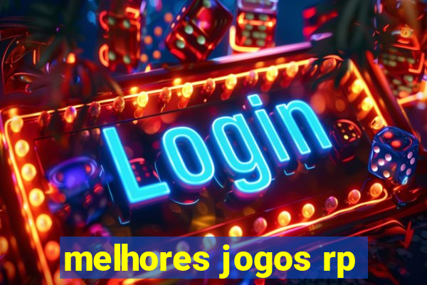 melhores jogos rp